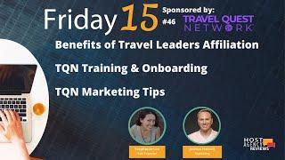 (46) F15: Benefits of Travel Leaders Affiliation, TQN Training & Onboarding & Marketing Tips