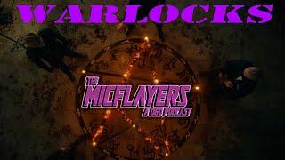 Warlocks | Ep.65 | The Micflayers: A D&D Podcast