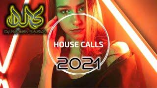 🟡DANCE HOUSE //HOUSE CALLS//  2021 [DJ ROGER SAEVA]