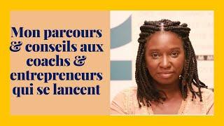 Mariama DIALLO : Parcours & conseils aux jeunes coachs et entrepreneurs qui se lancent