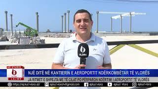 Ja ritmet e shpejta me të cilat po përparon ndërtimi i aeroportit të Vlorës