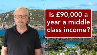 Is £90,000 a year a middle class income?