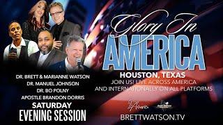 Glory In America Houston Day 2 Evening Session- Dr. Brett & Marianne Watson & "ALL THE SPEAKERS!"