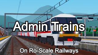 Admin Trains on Ro-Scale Railways!