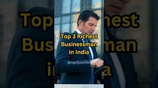 Top 3 Richest Businessman in India  #shorts #business #entrepreneur