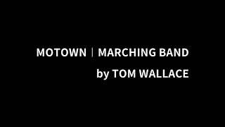MOTOWN︱MARCHING BAND︱TOM WALLACE