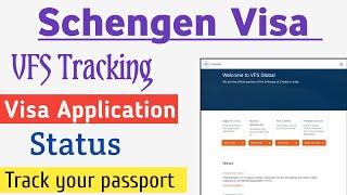 Vfs schengen visa tracking | How to track schengen visa status