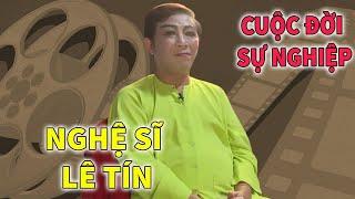 Nghệ Sĩ Lê Tín - Cuộc Đời và Sự Nghiệp