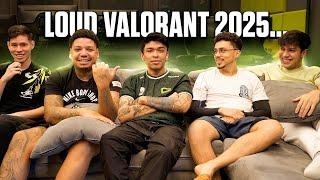 what to expect from LOUD VALORANT in 2025?