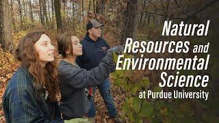 Natural Resources and Environmental Science: Explore the Possibilities in Purdue Agriculture