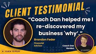 Financial Advisor, Brandon Feder: Uncovering 'Why' for Business Productivity with Coach Dan Gordon