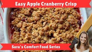 Easy Old Fashioned Apple Cranberry Crisp - A Winter Comfort Dessert