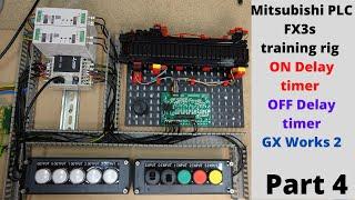 Mitsubishi PLC FX3s training / programming , ON Delay timer, OFF Delay timer with GX Works 2. Part 4