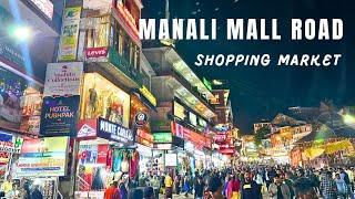 Manali Mall Road Tour | Manali Mall Road Shopping Market | Evening Stroll | Shopping | Food