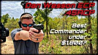 Is the Dan Wesson ECP in .45ACP the best Commander 1911 under $1,800? #danwesson #1911 #czusa