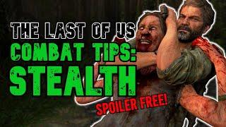 Mastering Stealth | The Last of Us Part 1 | Combat Tips