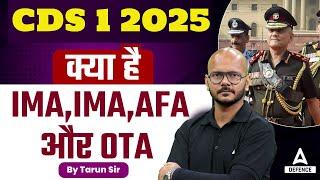 CDS 1 2025 | IMA/INA/AFA/ And OTA Full Details | By Tarun Sir