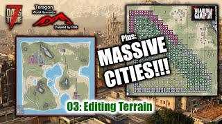 Teragon 03 Editing Terrain and MASSIVE CITIES | 7DTD Mapmaking