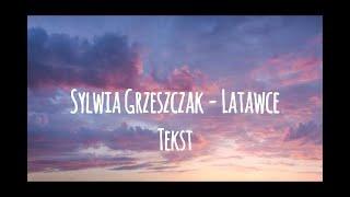 Sylwia Grzeszczak - Latawce (tekst)