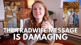 exmormon's thoughts on tradwives || tradwife narrative is damaging