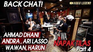 BACKCHAT! AHMAD DHANI,ARI LASSO,ANDRA,WAWAN,HARUN - @Dewa19 Sesi Rekaman [PART 4]