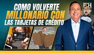 Como volverte millonario con las tarjetas de crédito