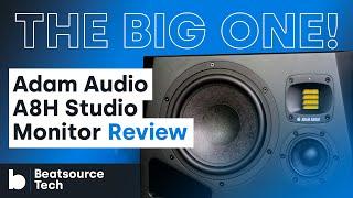 The Big One! Adam Audio A8H Studio Monitor Review | Beatsource Tech