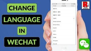 How To Change Language In WeChat