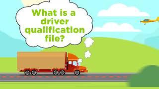 What Is A Driver Qualification File for Truckers? | FMCSA DQ Files