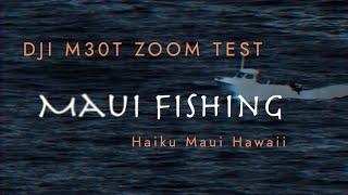 DJI M30T Zoom Test - Maui Fishing Boats Hawaii