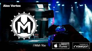 Alex Vortex - I Wish You