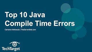 Top 10 Java Compile Time Errors (And How to Fix Them)