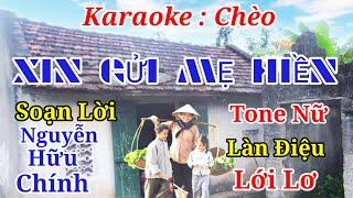 Xin Gửi Mẹ Hiền - karaoke Chèo - Tone Nữ - Lới Lơ#Trần Huân
