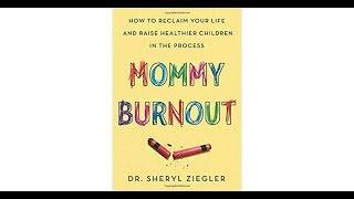 Mommy Burnout with Dr. Sheryl Ziegler