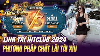 Phương Pháp Soi Cầu Tài Xỉu HitClub 789Club Với 3 phiên Chốt Lãi Hơn 10M Áp Dụng Kiếm Lãi Hiệu Quả