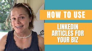 How to Use LinkedIn Articles to Build a Following