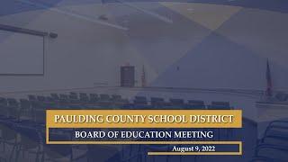 August 9, 2022 Paulding County School District Board of Education Meeting