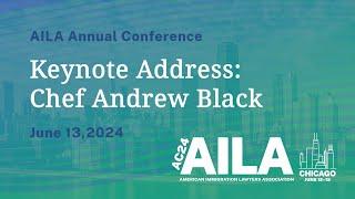 2024 AILA Annual Conference: Chef Andrew Black's Keynote Address