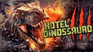 Hotel Dinossauro 3 FILME COMPLETO DUBLADO | Filmes de Monstros Gigantes | Noite de Filmes