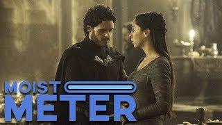 Moist Meter | Game of Thrones Season 3