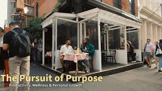 The Pursuit of Purpose : Balancing Productivity, Wellness and Personal Growth