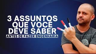 3 assuntos que você deve saber antes de fazer Engenharia