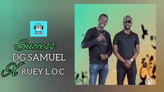 DG Samuel Ft. Ruey L.O.C- Success (Official Audio)