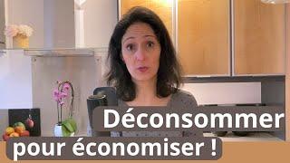 Comment déconsommer pour économiser chaque mois ?