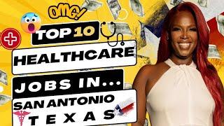 Top 10 Healthcare Jobs  in San Antonio, TX  | How to Start a Healthcare Staffing Agency in Texas