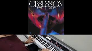 Dyro & Linney - Obsession (Jarel Gomes Piano)