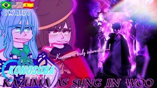 Konosuba react to Kazuma As Sung Jin Woo | Solo Leveling | [ENG/PT-BR/ESP]