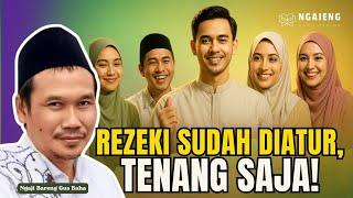 Jangan Takut Miskin! Rezeki Sudah Diatur Allah – Kajian Gus Baha