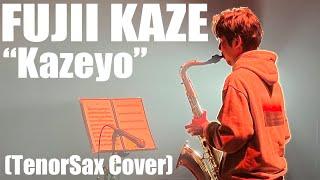 【Fujii Kaze / 藤井風】Kazeyo / 風よ (Sax Cover)