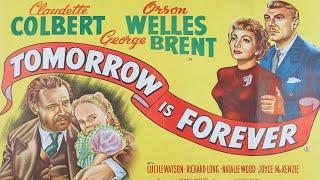 Tomorrow Is Forever (1946) A Film Drama